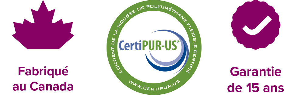 Fabriqu&eacute; au Canada, Certi-PUR&reg; et Garantie de 15 ans